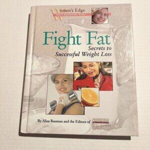 Fight Fat: Secrets To Successful Weight Loss Book By Alisa Bauman-LIKE NEW
